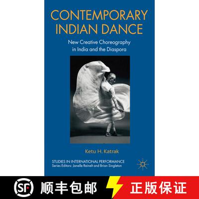 【3-4周达】精装 Contemporary Indian Dance: New Creative Choreography in India and the Diaspora [9780230278554]