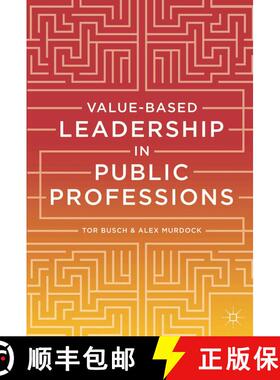 【3-4周达】Value-based Leadership in Public Professions: A Values-Based Approach [9781137331090]