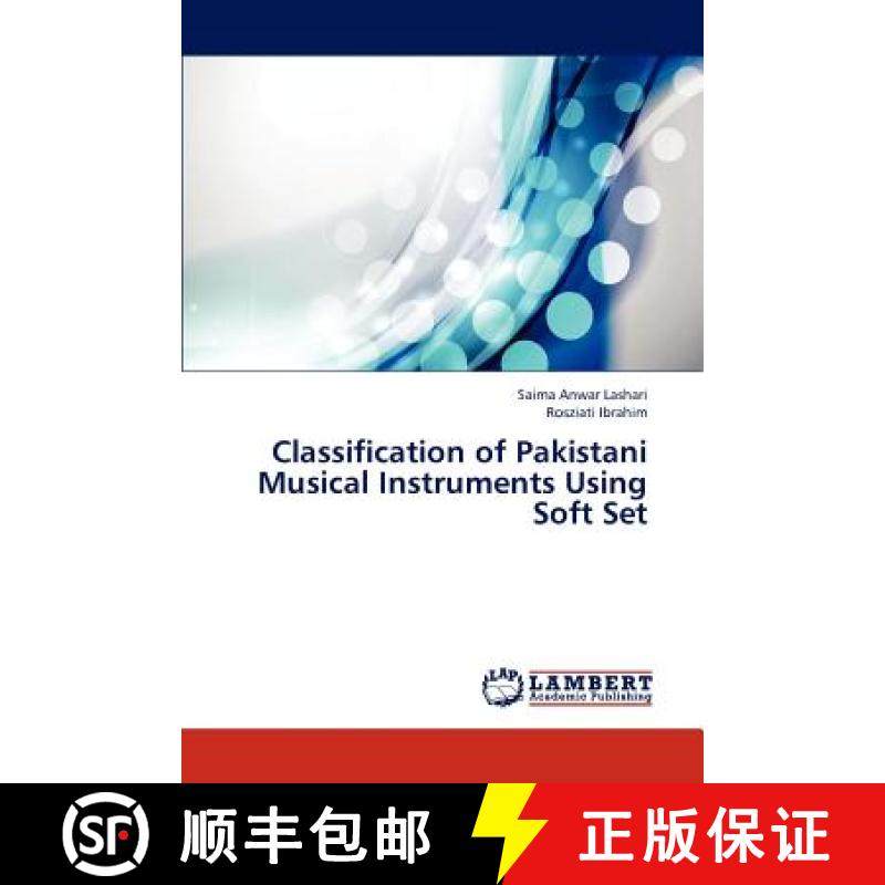 预订 Classification of Pakistani Musical Instruments Using Soft Set [9783844332605]