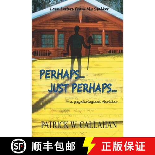 【3-4周达】Perhaps, Just Perhaps: Love Letters From My Stalker [9780981646046]
