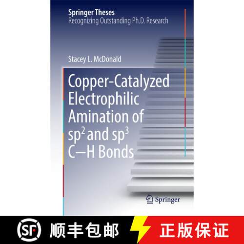 【3-4周达】精装 Copper-Catalyzed Electrophilic Amination of sp2 and sp3 C−H Bonds (1st ed. 2016) [9783319388779]
