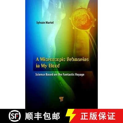 【3-4周达】精装 A Microscopic Submarine in My Blood: Science Based on Fantastic Voyage [9789814745789]