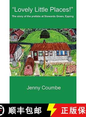 【3-4周达】Lovely Little Places! - The story of the prefabs at Stewards Green, Epping. [9780755211210]