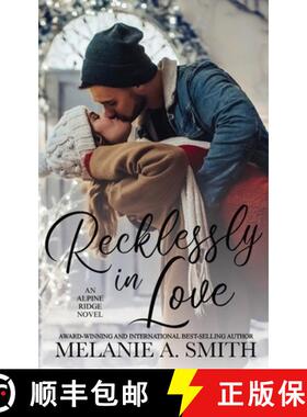 【3-4周达】Recklessly in Love: A Steamy Small-Town Forced Proximity Romance [9781952121722]