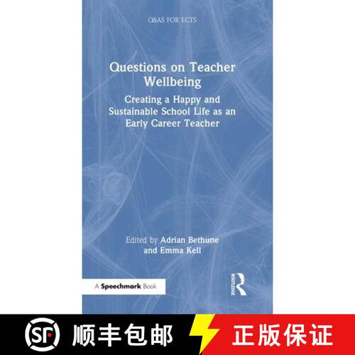 预订 精装 Questions on Teacher Wellbeing: Creating a Happy and Sustainable School Life as an Early Ca... [9781032973258]