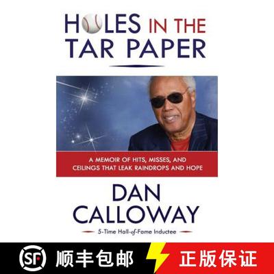 【3-4周达】Holes in the Tar Paper: A Memoir of hits, misses, and ceilings that leak raindrops and hope [9780996519083]
