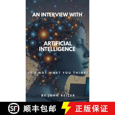 【3-4周达】An Interview With Artificial Intelligence: It's Not What You Think! [9798232607975]