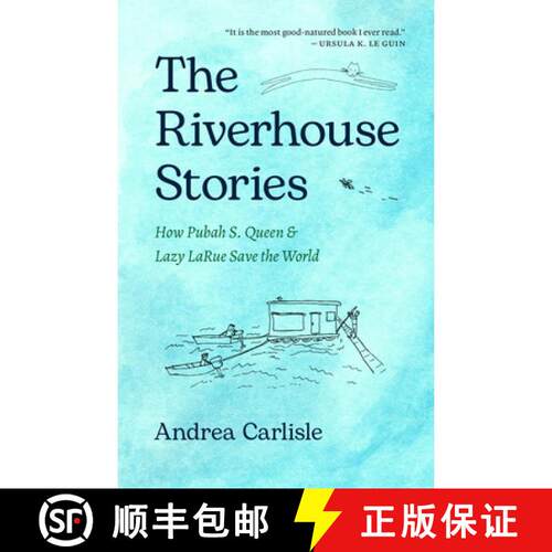 【3-4周达】The Riverhouse Stories – How Pubah S. Queen and Lazy LaRue Save the World [9781962645591]