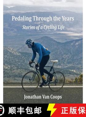 【3-4周达】Pedaling Through the Years: Stories of a Cycling Life [9781587907050]