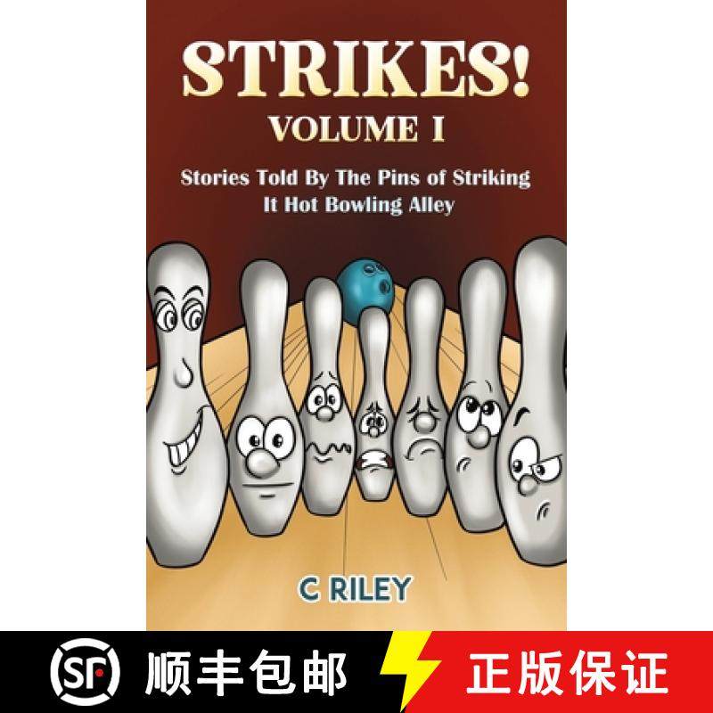 【3-4周达】Strikes! - Volume I: Stories Told By The Pins of Striking It Hot Bowling Alley [9781649792242]