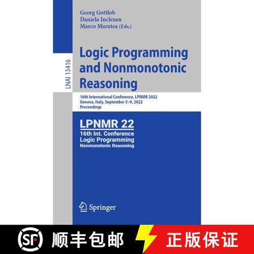 【3-4周达】Logic Programming and Nonmonotonic Reasoning : 16th International Conference, LPNMR 2022, ... [9783031157066]