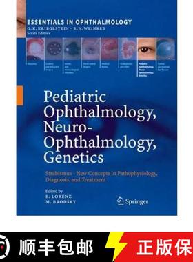 【3-4周达】Pediatric Ophthalmology, Neuro-Ophthalmology, Genetics: Strabismus - New Concepts in Patho... [9783540858508]