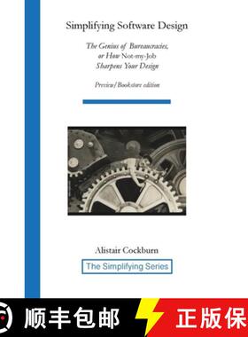 【3-4周达】Simplifying Software Design: The Genius of Bureaucracies, or How Not-My-Job Sharpens Your ... [9798998586279]