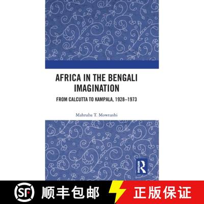 【3-4周达】Africa in the Bengali Imagination: From Calcutta to Kampala, 1928-1973 [9780367272258]