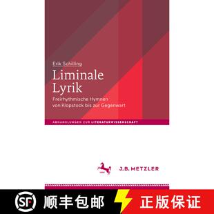 【3-4周达】Liminale Lyrik: Freirhythmische Hymnen von Klopstock bis zur Gegenwart (1. Aufl. 2018) (1.... [9783476046451]