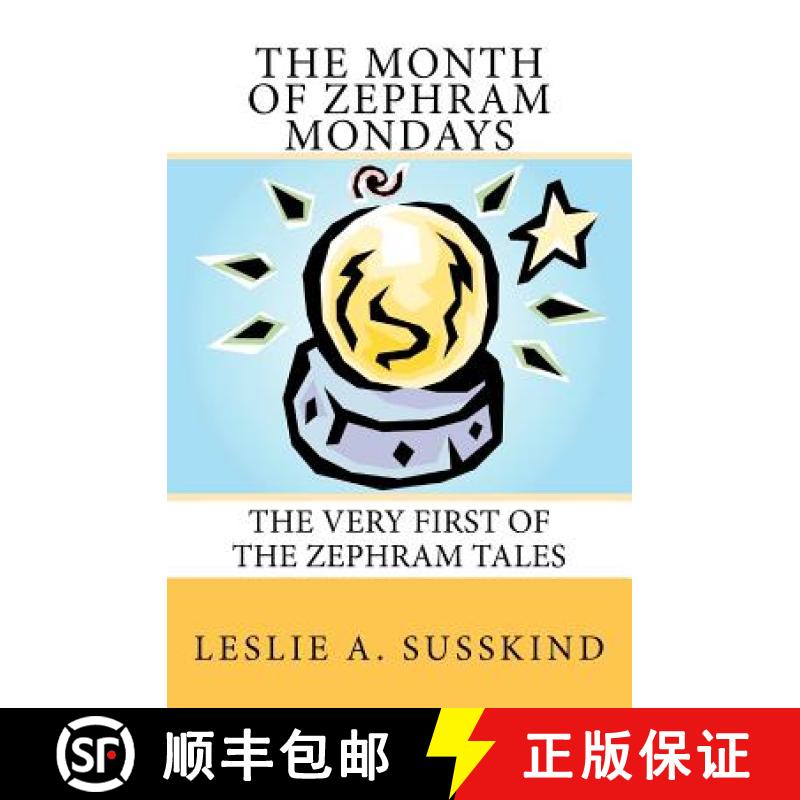 【3-4周达】The Month of Zephram Mondays: The very first of the Zephram Tales [9780982474419]