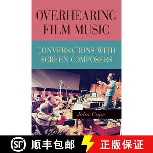 Music Conversations 9798855800623 Overhearing Composers Film Screen 预订 with