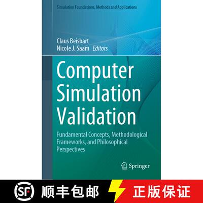 【3-4周达】精装 Computer Simulation Validation : Fundamental Concepts, Methodological Frameworks, and... [9783319707655]