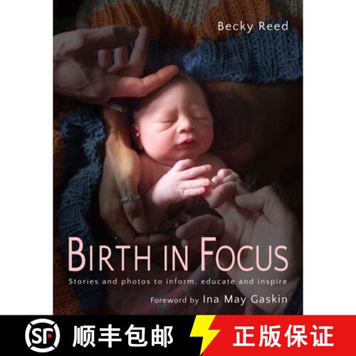 【3-4周达】Birth in Focus: Stories and Photos to Inform, Educate and Inspire [9781780662350]
