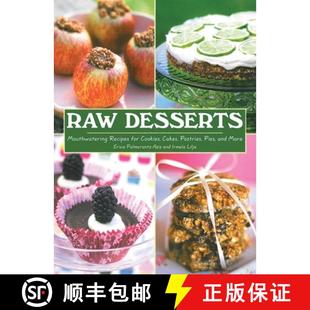 Desserts for Raw and 9781616083472 Pies Mouthwatering 4周达 Cakes Cookies Recipes More Pastries