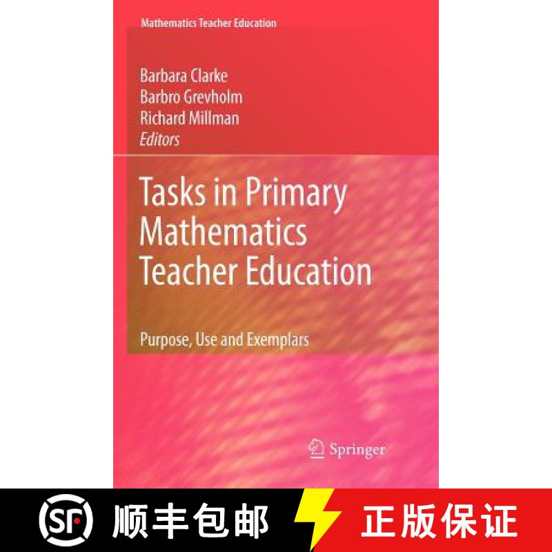 【3-4周达】Tasks in Primary Mathematics Teacher Education : Purpose, Use and Exemplars [9781441935090]