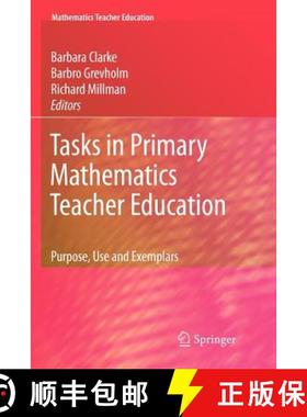 【3-4周达】Tasks in Primary Mathematics Teacher Education : Purpose, Use and Exemplars [9781441935090]
