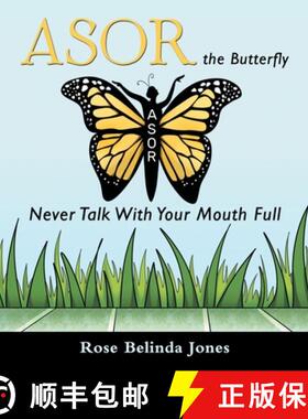 预订 Asor the Butterfly: Never Talk With Your Mouth Full [9781665748759]