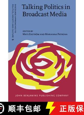 【3-4周达】Talking Politics in Broadcast Media: Cross-cultural perspectives on political interviewing... [9789027206336]