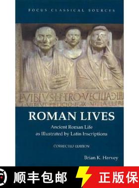 【3-4周达】Roman Lives, Corrected Edition: Ancient Roman Life Illustrated by Latin Inscriptions [9781585107698]
