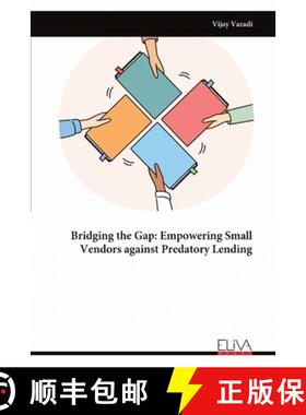 【3-4周达】Bridging the Gap: Empowering Small Vendors against Predatory Lending [9789999319737]