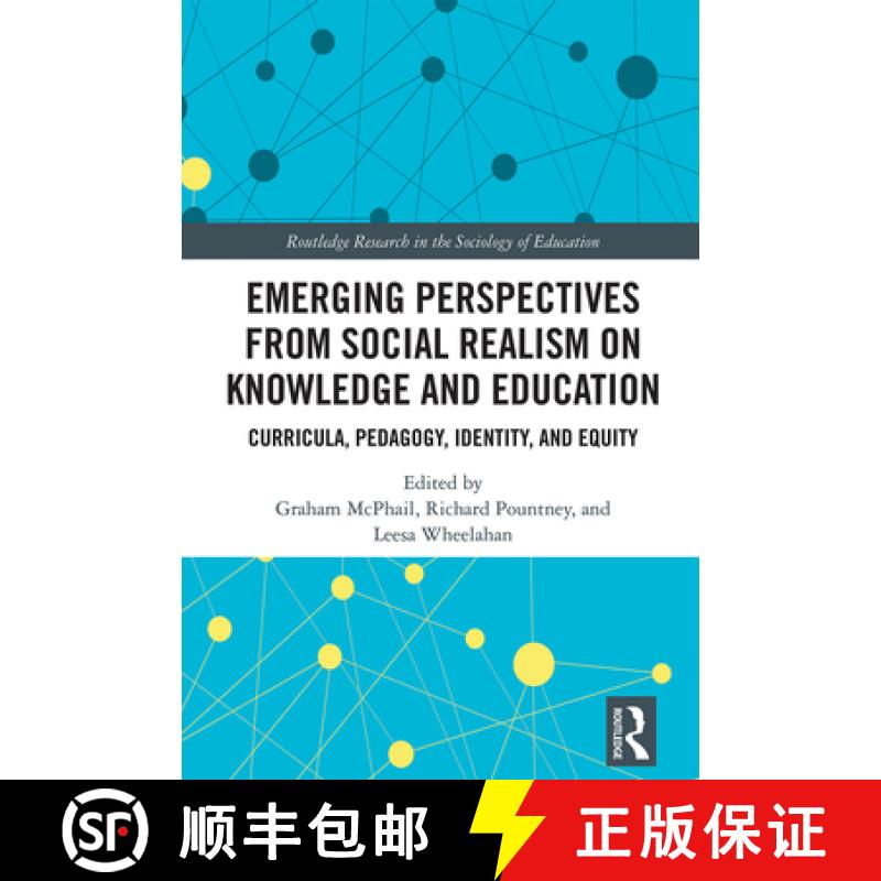 【3-4周达】Emerging Perspectives from Social Realism on Knowledge and Education: Curricula, Pedagogy,... [9781032707037]