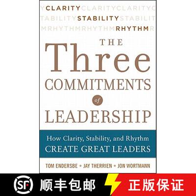 【3-4周达】精装 The Three Commitments of Leadership: How Clarity, Stability, and Rhythm Create Great ... [9780071774598]