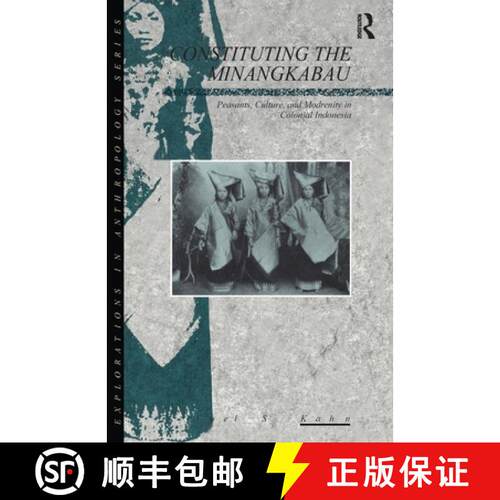 【3-4周达】Constituting the Minangkabau: Peasants, Culture and Modernity in Colonial Indonesia [9780367716868]