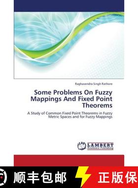 预订 Some Problems On Fuzzy Mappings And Fixed Point Theorems [9783659348075]