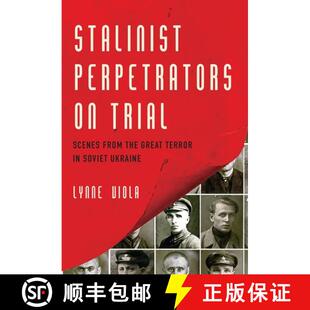 【3-4周达】Stalinist Perpetrators on Trial: Scenes from the Great Terror in Soviet Ukraine [9780190053857]
