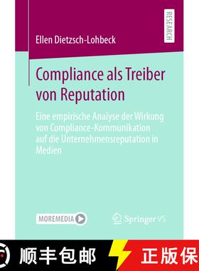 【3-4周达】Compliance als Treiber von Reputation : Eine empirische Analyse der Wirkung von Compliance... [9783658394530]