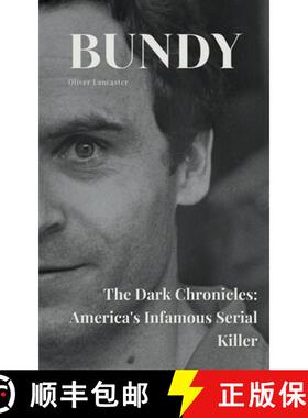 【3-4周达】Bundy The Dark Chronicles: America's Infamous Serial Killer [9798223356004]