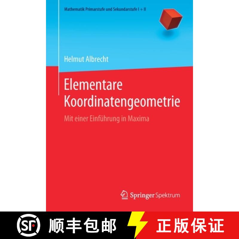 【3-4周达】Elementare Koordinatengeometrie : Mit einer Einführung in Maxima [9783662616192]