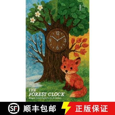 【3-4周达】The Forest Clock: Bilingual Finnish-English Stories for Children [9798232589684]