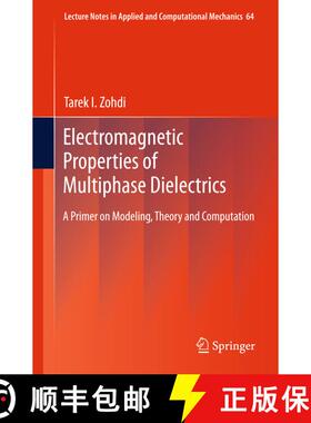 【3-4周达】Electromagnetic Properties of Multiphase Dielectrics : A Primer on Modeling, Theory and Co... [9783642426612]