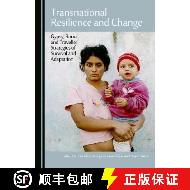 预订 Transnational Resilience and Change : Gypsy, Roma and Traveller Strategies of Survival and Adapt... [9781527508392]