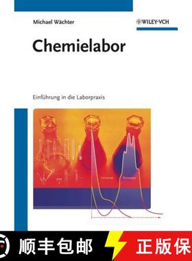 【3-4周达】Chemielabor - Einfuhrend in die Laborpraxis: Einfuhrung in die Laborpraxis [9783527329960]
