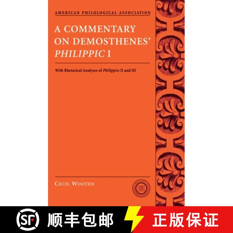 【2-3周达】A Commentary on Demosthenes' Philippic I: With Rhetorical Analyses of Philippics II and III [9780195333275]