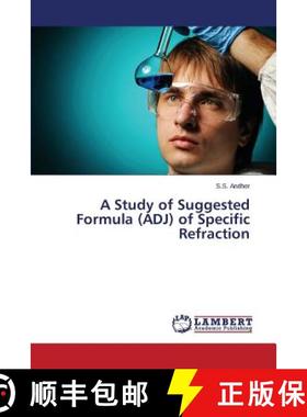 预订 A Study of Suggested Formula (ADJ) of Specific Refraction [9783659769993]