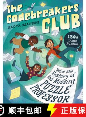 【3-4周达】The Codebreakers Club: 150+ Logic Puzzles to Solve the Mystery of the Missing Puzzle Profe... [9780593690116]