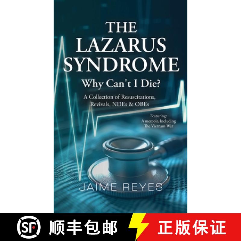 【2-3周达】The Lazarus Syndrome: Why Can't I Die? A Collection of Resuscitations, Revivals, NDEs & OB... [9798330234127]