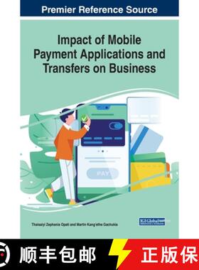 【3-4周达】Impact of Mobile Payment Applications and Transfers on Business [9781799823988]