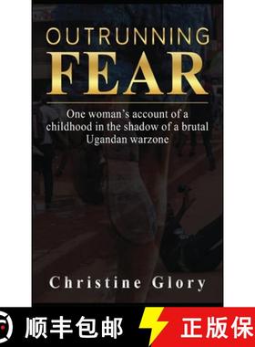 【3-4周达】Outrunning Fear: One woman's account of a childhood in the shadow of a brutal Ugandan warzone [9781739667818]