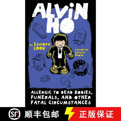 【3-4周达】Alvin Ho: Allergic to Dead Bodies, Funerals, and Other Fatal Circumstances: Allergic To De... [9780307976956]