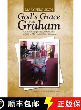 【3-4周达】God's Grace for Graham: An Autobiography by Graham Jones as Told to Mary Alice Baker Ferguson [9781490850436]